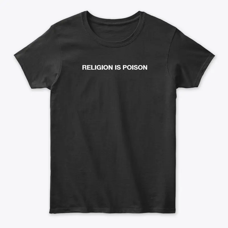 Religion is Poison